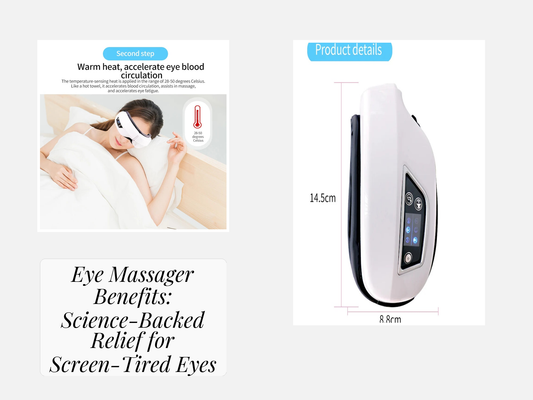 Eye Massager Benefits: Science-Backed Relief for Screen-Tired Eyes