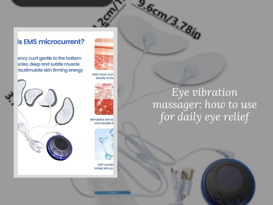 Eye vibration massager: how to use for daily eye relief