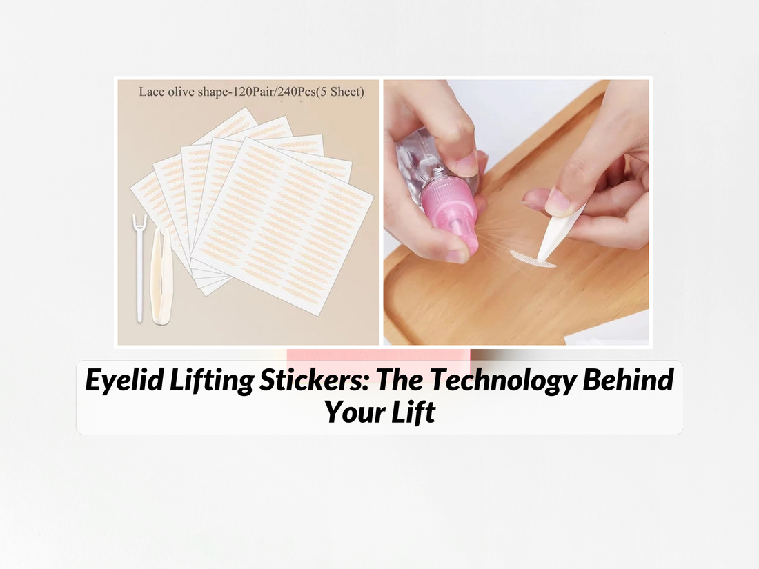 Eyelid Lifting Stickers: The Technology Behind Your Lift