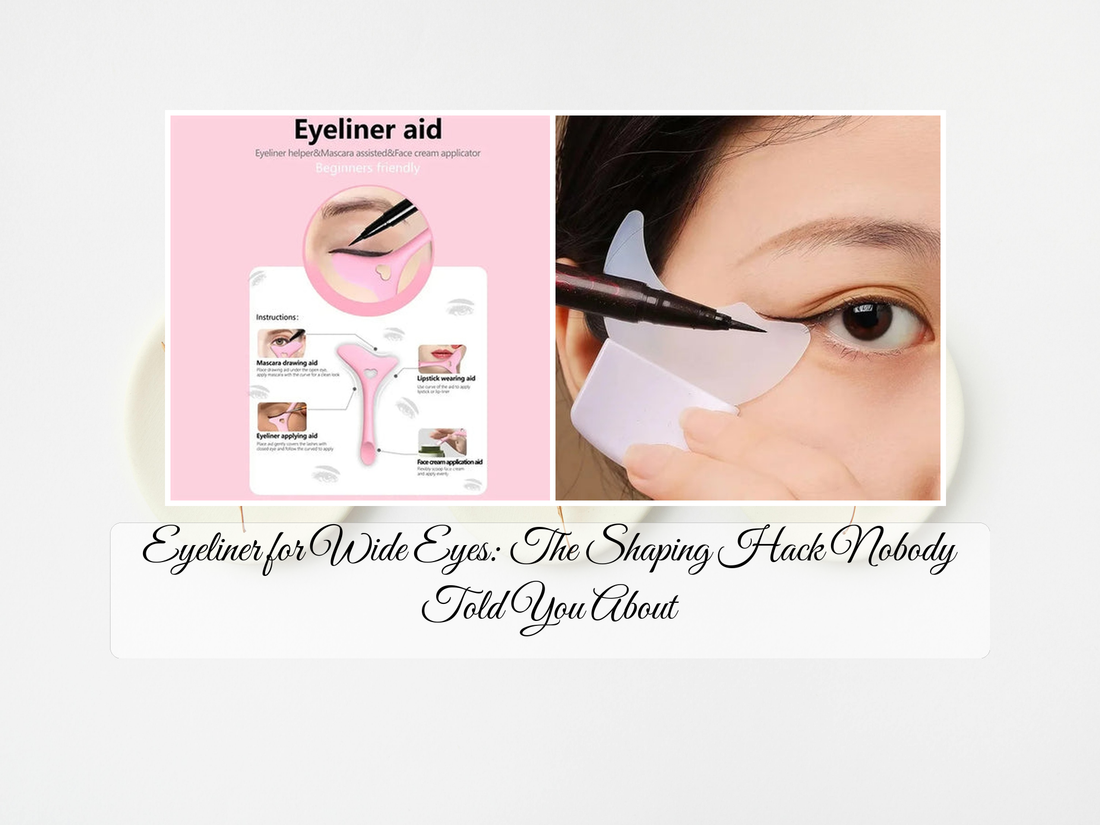 Eyeliner for Wide Eyes: The Shaping Hack Nobody Told You About