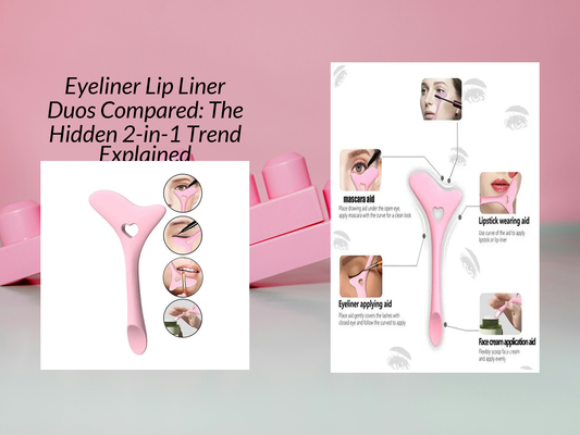 Eyeliner Lip Liner Duos Compared: The Hidden 2-in-1 Trend Explained