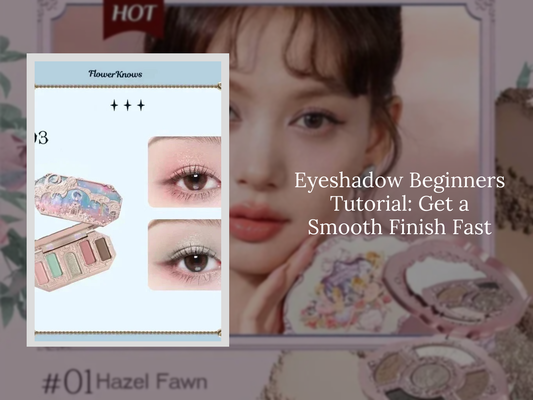 Eyeshadow Beginners Tutorial: Get a Smooth Finish Fast