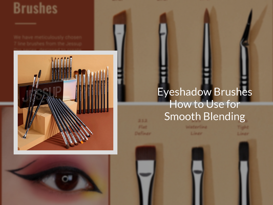 Eyeshadow Brushes How to Use for Smooth Blending