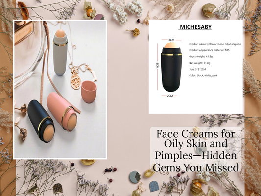 Face Creams for Oily Skin and Pimples—Hidden Gems You Missed