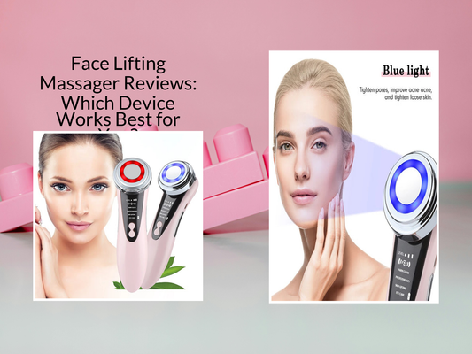 Face Lifting Massager Reviews: Which Device Works Best for You?