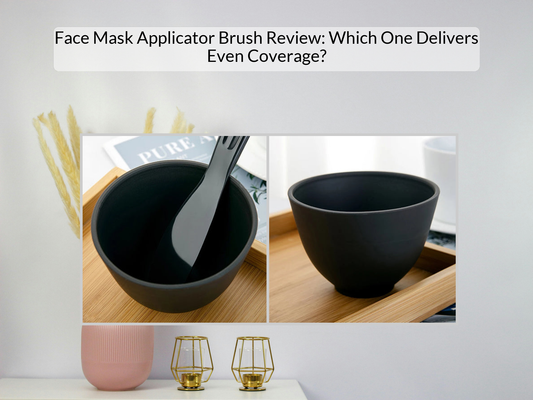 Face Mask Applicator Brush Review: Which One Delivers Even Coverage?
