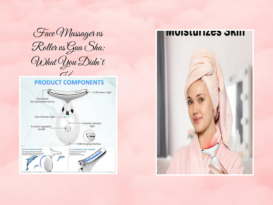 Face Massager vs Roller vs Gua Sha: What You Didn’t Know