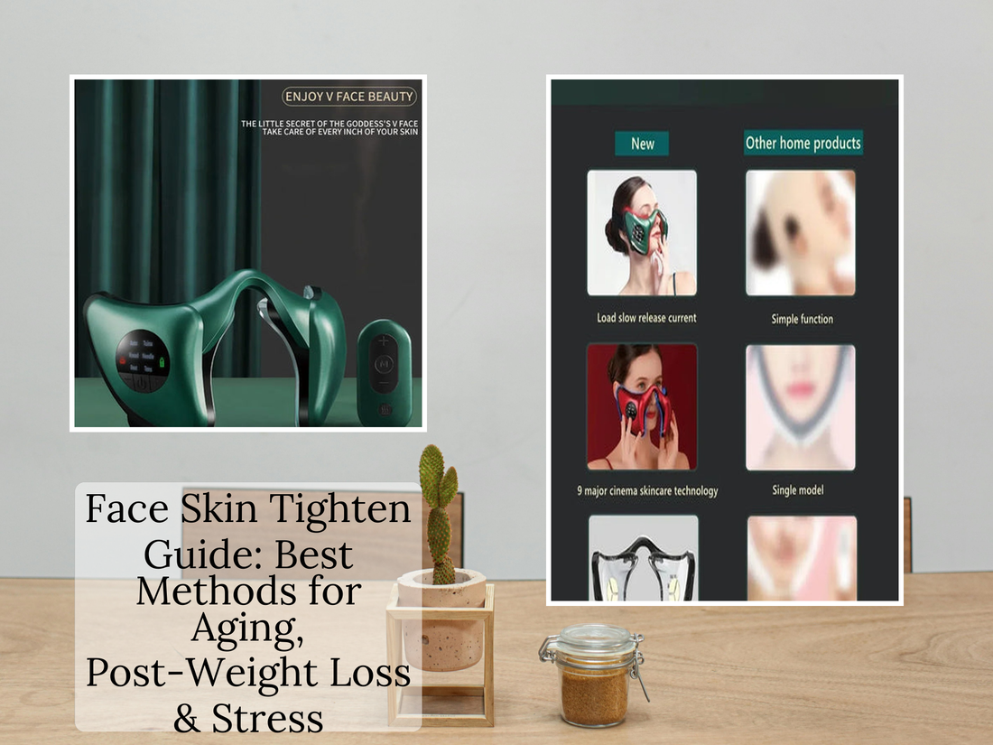 Face Skin Tighten Guide: Best Methods for Aging, Post-Weight Loss & Stress