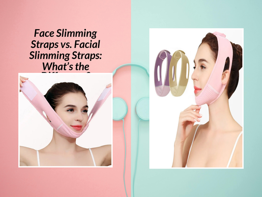 Face Slimming Straps vs. Facial Slimming Straps: What’s the Difference?