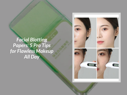 Facial Blotting Papers: 5 Pro Tips for Flawless Makeup All Day