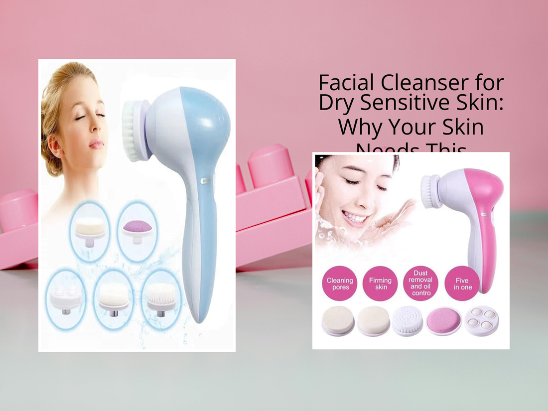 Facial Cleanser for Dry Sensitive Skin: Why Your Skin Needs This