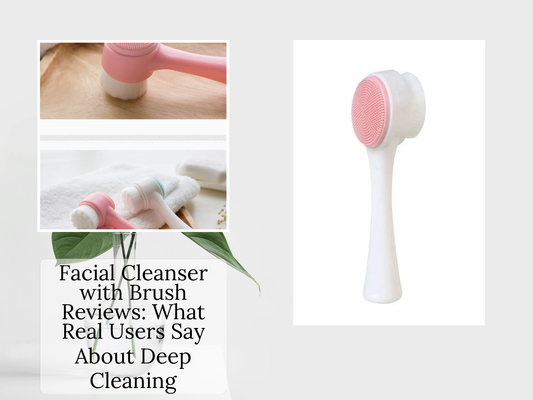 Facial Cleanser with Brush Reviews: What Real Users Say About Deep Cleaning