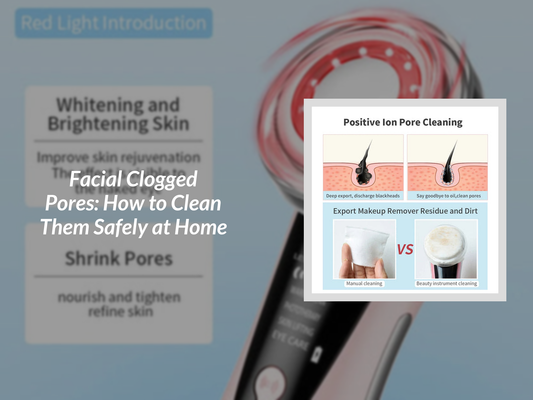 Facial Clogged Pores: How to Clean Them Safely at Home