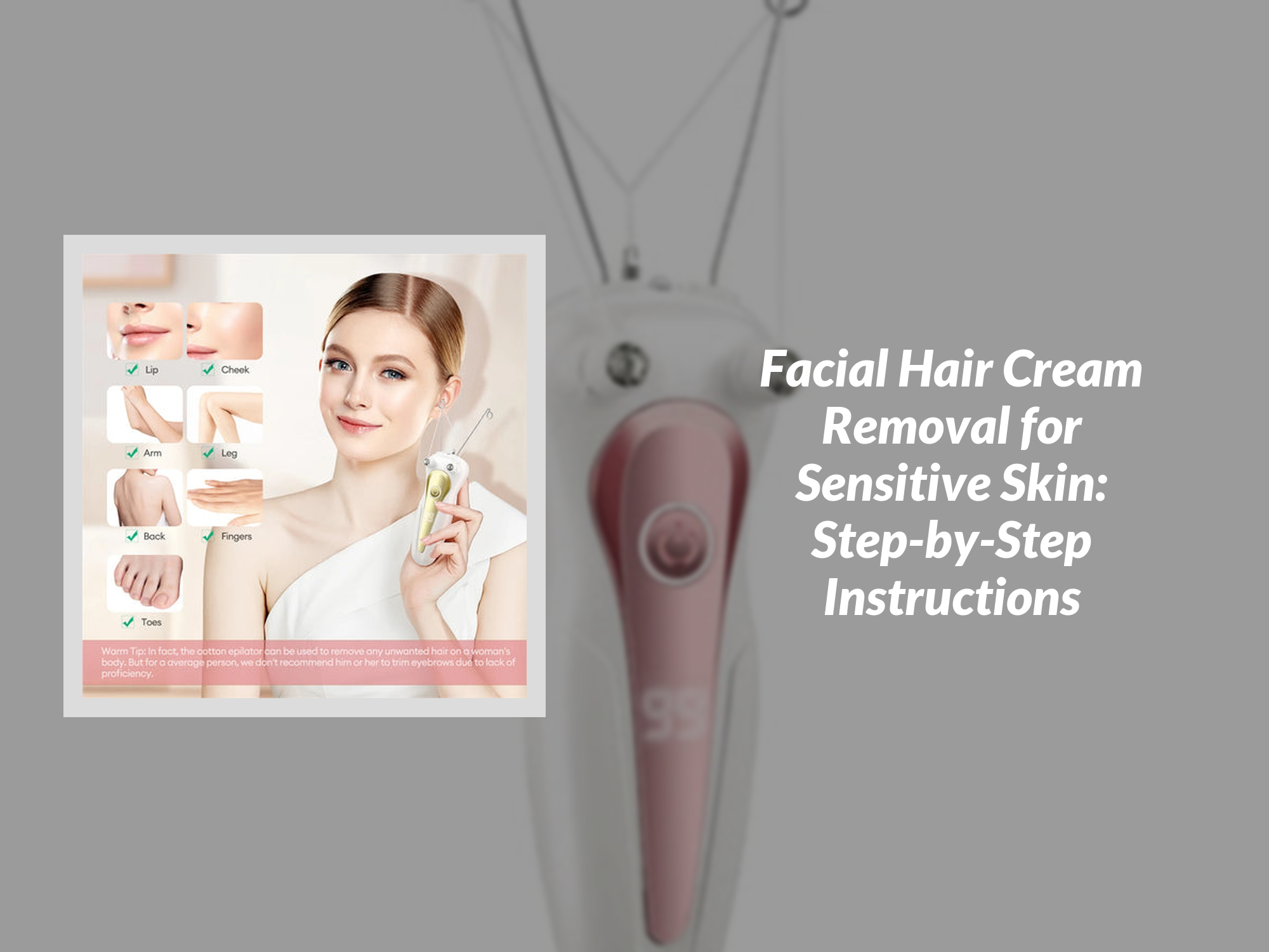 Facial Hair Cream Removal for Sensitive Skin: Step-by-Step Instruction