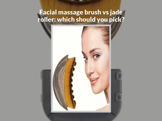Facial massage brush vs jade roller: which should you pick?