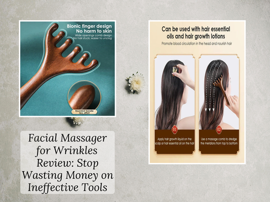 Facial Massager for Wrinkles Review: Stop Wasting Money on Ineffective Tools