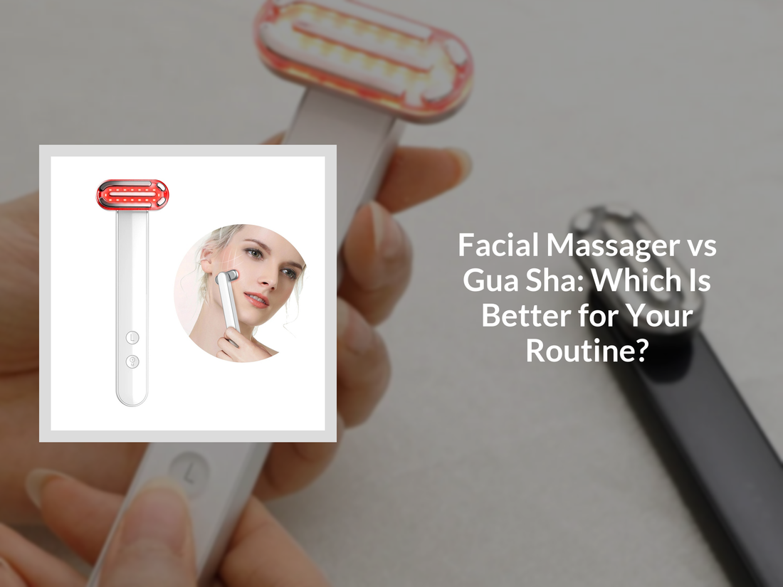 Facial Massager vs Gua Sha: Which Is Better for Your Routine?
