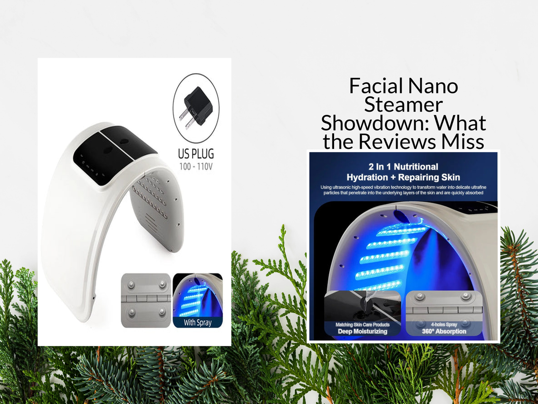 Facial Nano Steamer Showdown: What the Reviews Miss