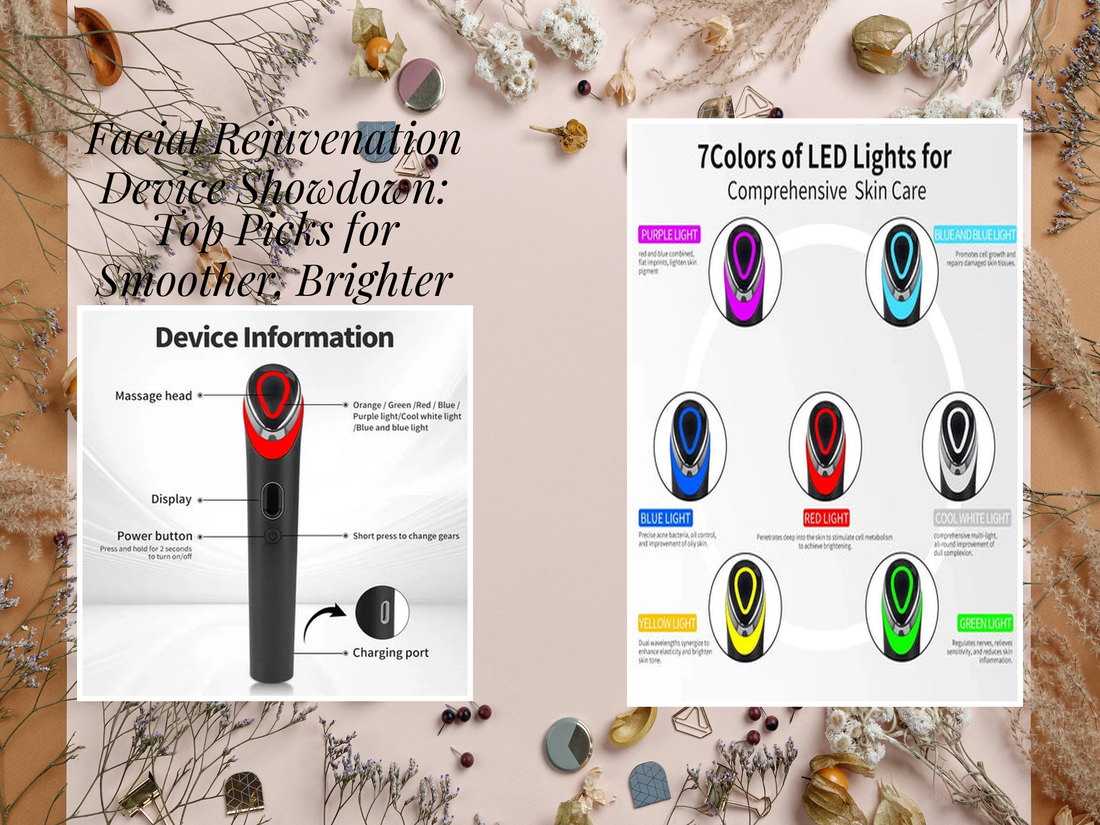 Facial Rejuvenation Device Showdown: Top Picks for Smoother, Brighter Skin