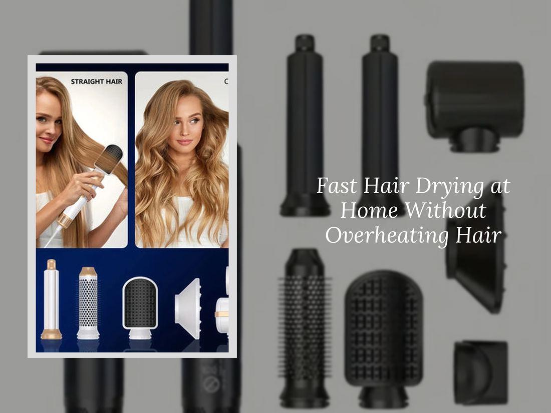 Fast Hair Drying at Home Without Overheating Hair