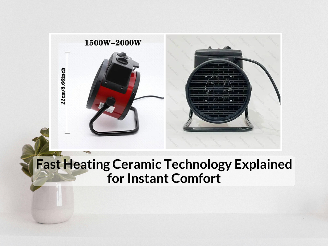 Fast Heating Ceramic Technology Explained for Instant Comfort