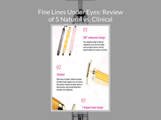 Fine Lines Under Eyes: Review of 5 Natural vs. Clinical Treatments