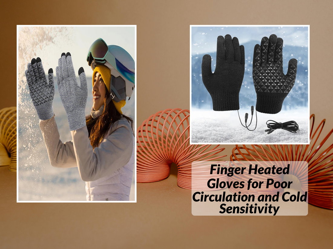 Finger Heated Gloves for Poor Circulation and Cold Sensitivity