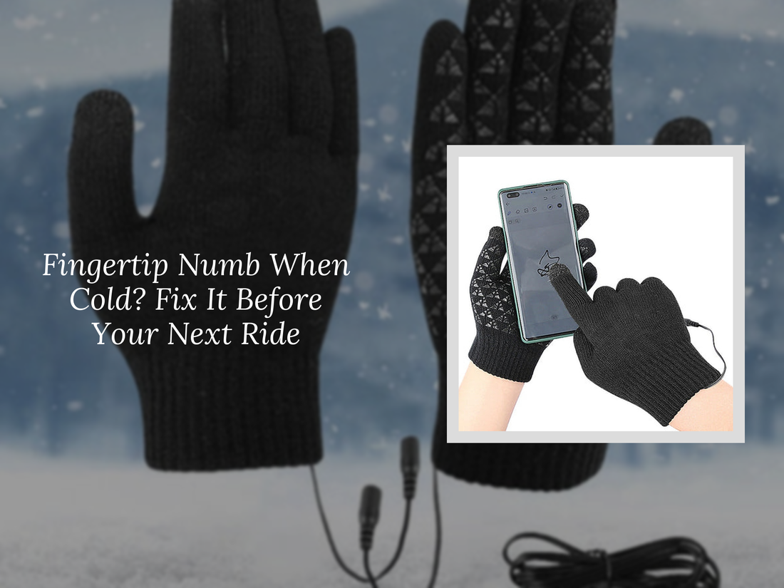 Fingertip Numb When Cold? Fix It Before Your Next Ride