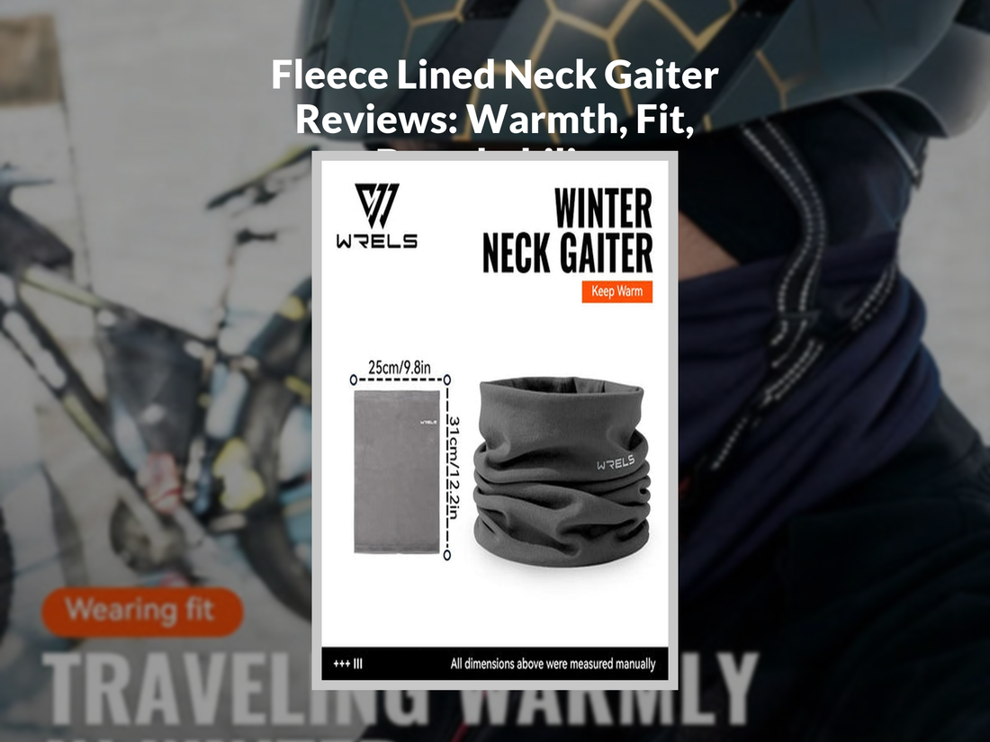 Fleece Lined Neck Gaiter Reviews: Warmth, Fit, Breathability