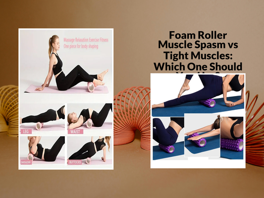 Foam Roller Muscle Spasm vs Tight Muscles: Which One Should You Use?