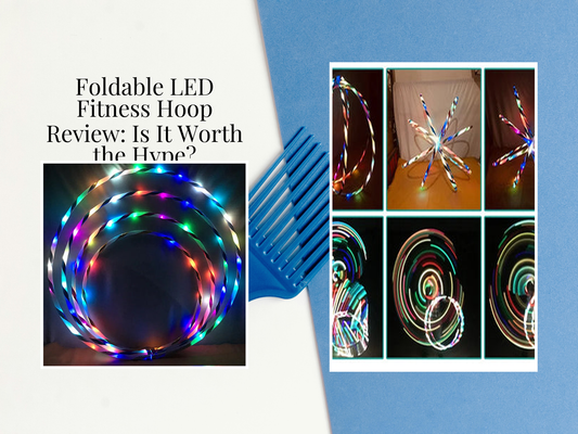 Foldable LED Fitness Hoop Review: Is It Worth the Hype?