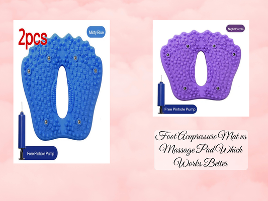 Foot Acupressure Mat vs Massage Pad Which Works Better