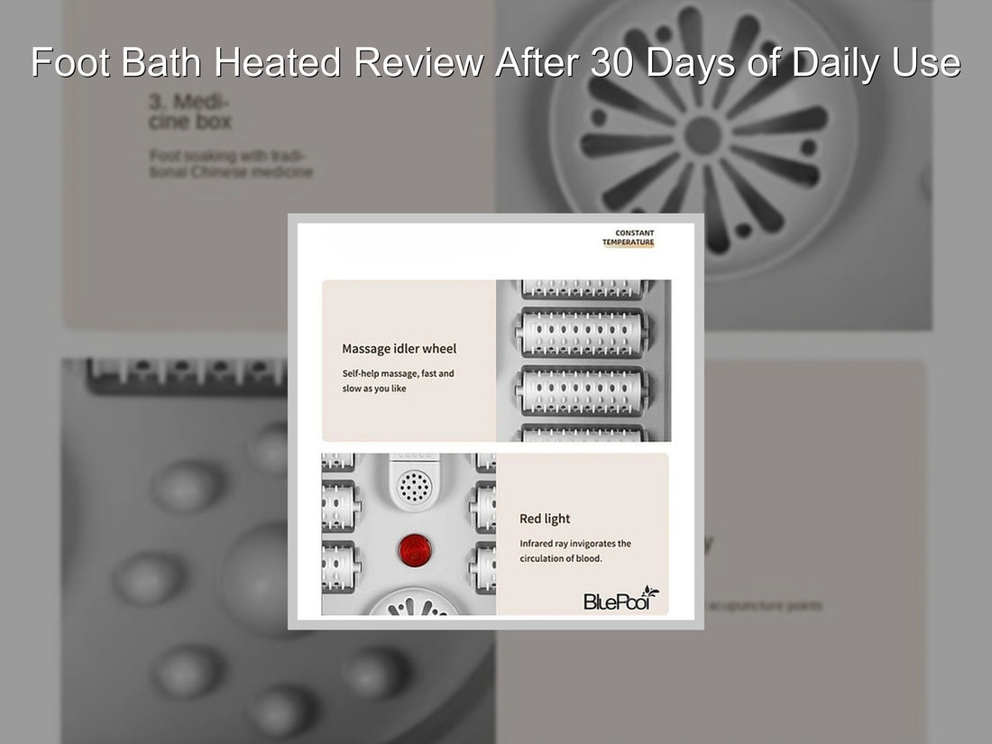 Foot Bath Heated Review After 30 Days of Daily Use