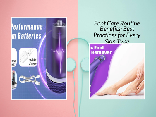 Foot Care Routine Benefits: Best Practices for Every Skin Type