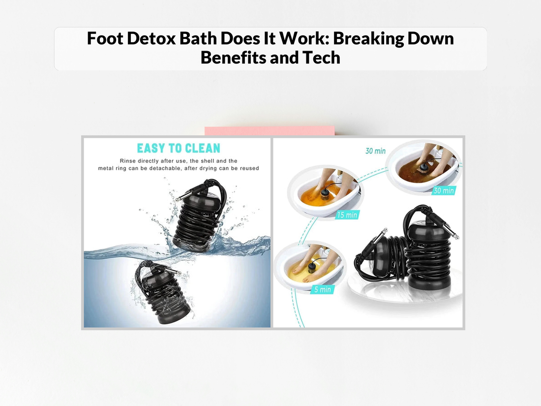 Foot Detox Bath Does It Work: Breaking Down Benefits and Tech
