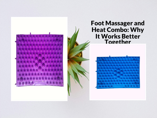 Foot Massager and Heat Combo: Why It Works Better Together