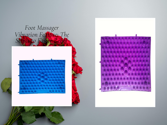 Foot Massager Vibration Feature: The Secret to Faster Relief