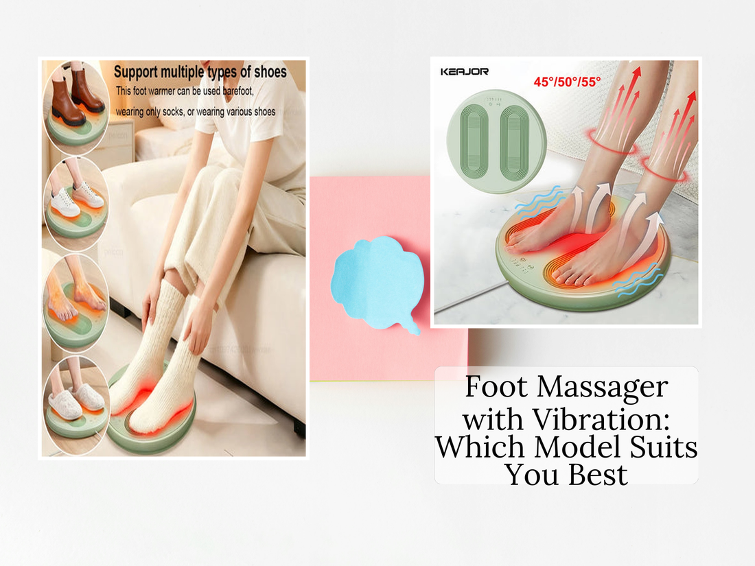 Foot Massager with Vibration: Which Model Suits You Best