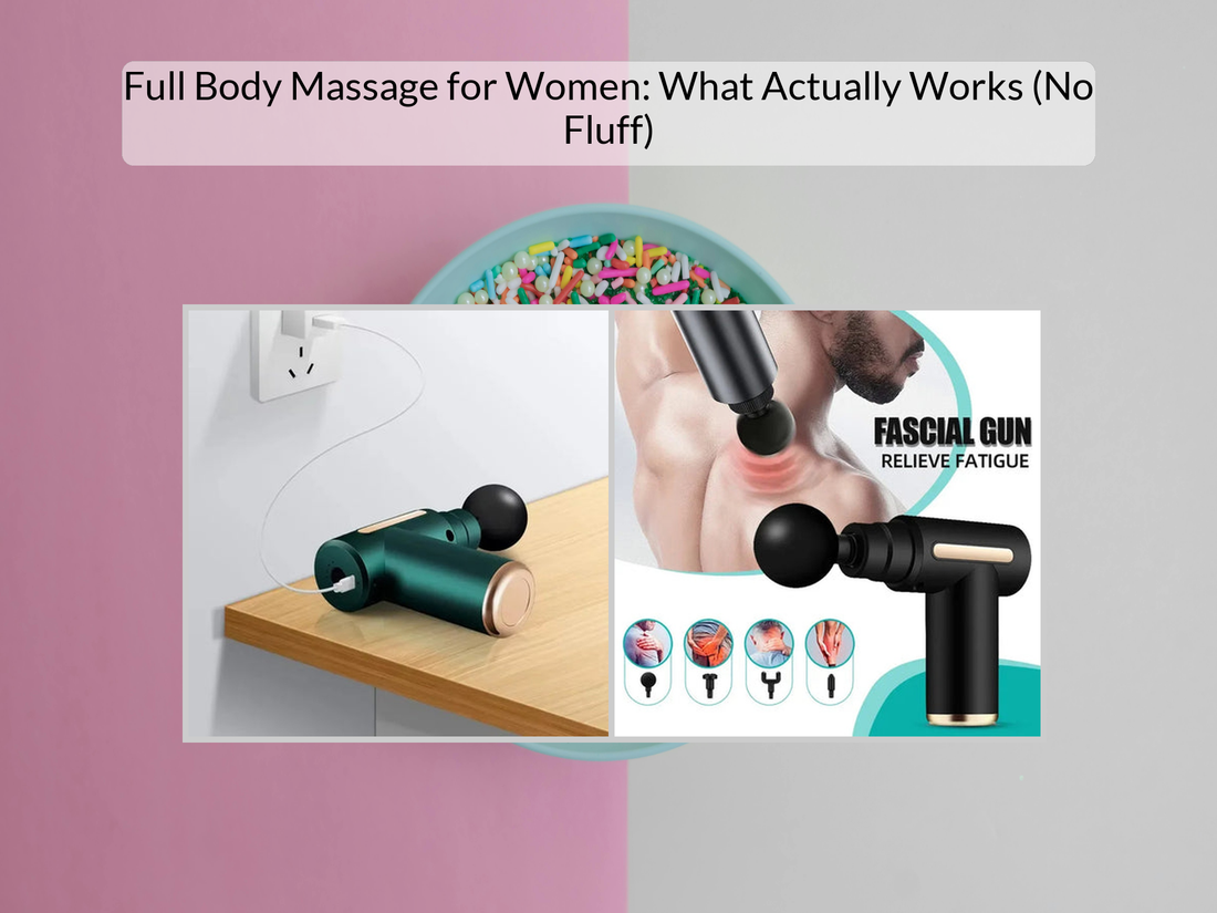 Full Body Massage for Women: What Actually Works (No Fluff)