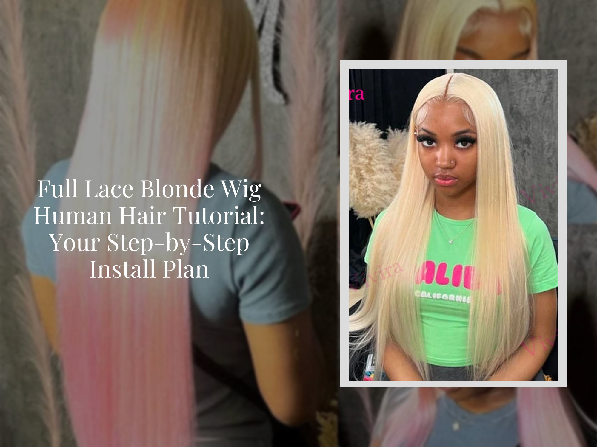 Full Lace Blonde Wig Human Hair Tutorial: Your Step-by-Step Install Pl ...