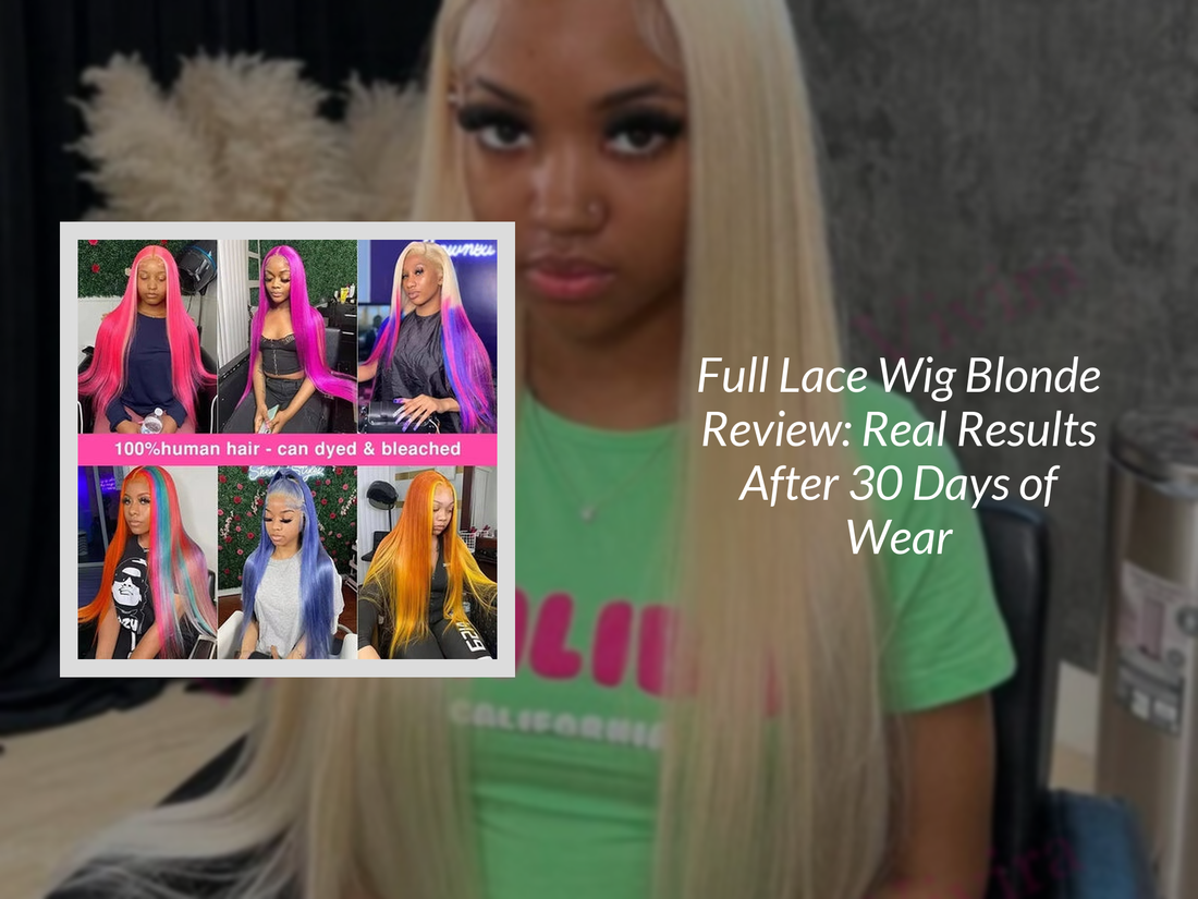 Full Lace Wig Blonde Review: Real Results After 30 Days of Wear