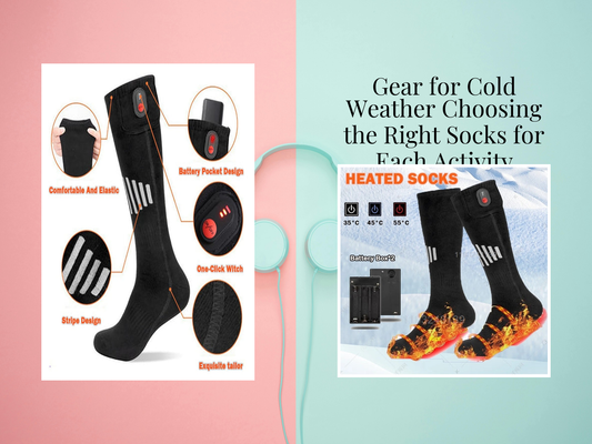 Gear for Cold Weather Choosing the Right Socks for Each Activity
