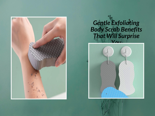 Gentle Exfoliating Body Scrub Benefits That Will Surprise You