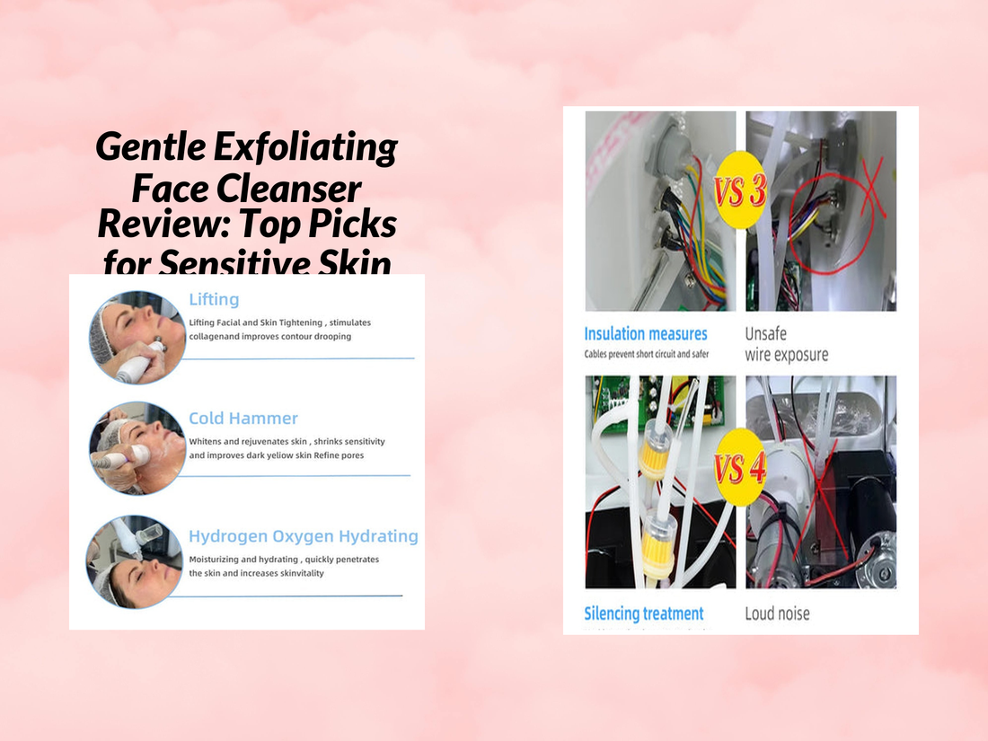 Gentle Exfoliating Face Cleanser Review: Top Picks for Sensitive Skin