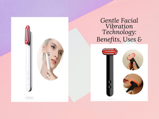 Gentle Facial Vibration Technology: Benefits, Uses & Limits