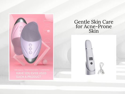 Gentle Skin Care for Acne-Prone Skin