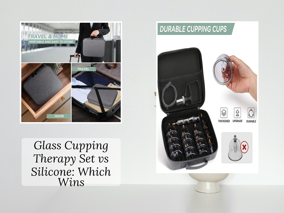 Glass Cupping Therapy Set vs Silicone: Which Wins