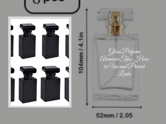 Glass Perfume Atomiser Tips: How to Use and Prevent Leaks