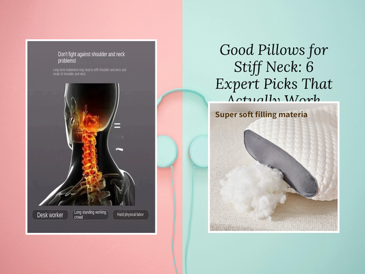 Good Pillows for Stiff Neck: 6 Expert Picks That Actually Work