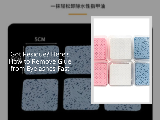 Got Residue? Here’s How to Remove Glue from Eyelashes Fast